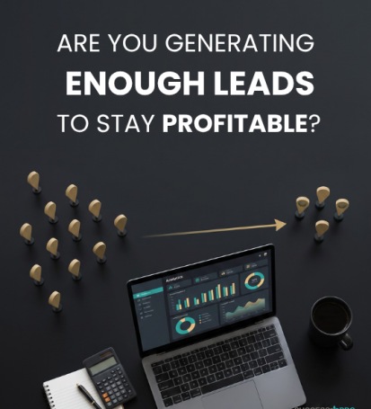 Are enough qualified leads generated to stay profitable