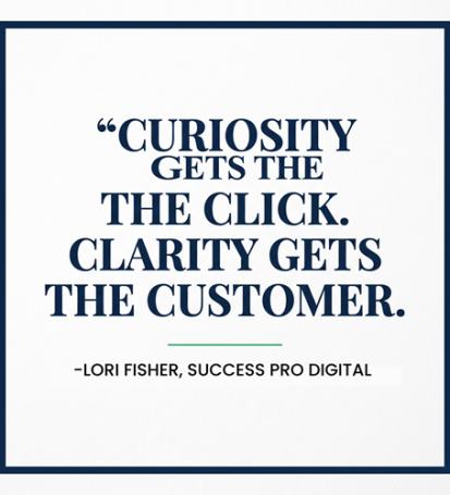 Curiosity gets the click quote by Lori Fisher of Success Pro Digital