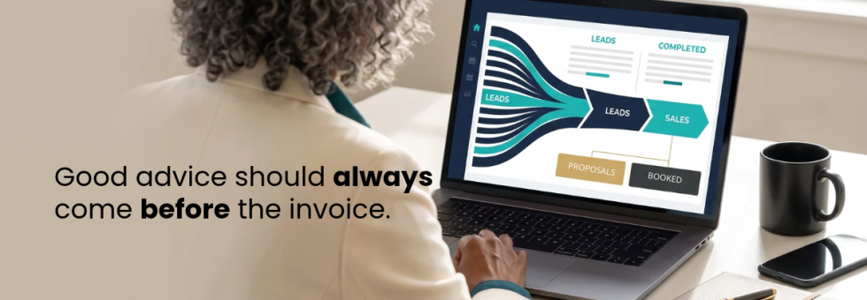 Good advice should always come before the invoice.