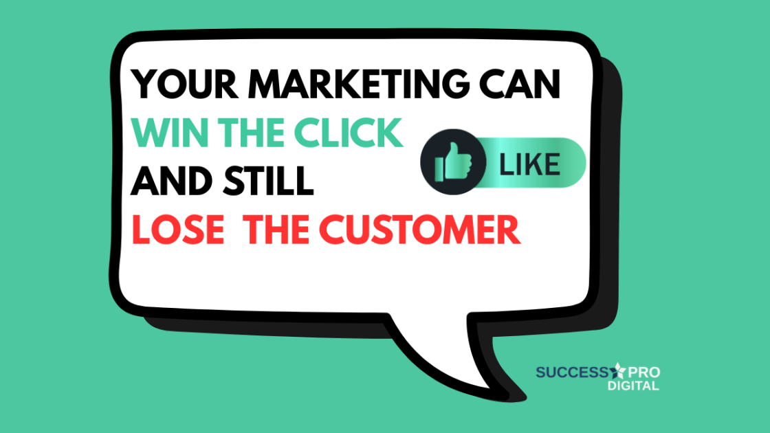 Your Marketing Can Win the Click and Still Lose the Customer Graphic