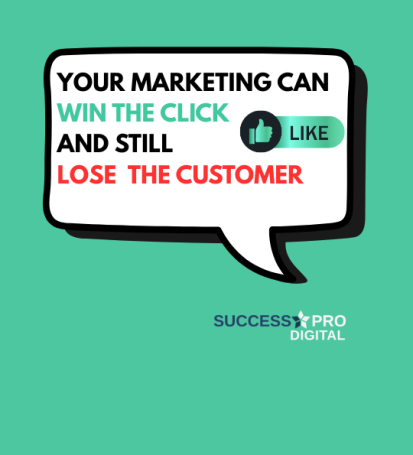Your Marketing Can Win the Click and Still Lose the Customer Graphic
